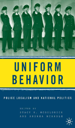 Uniform Behavior: Police Localism and National Politics