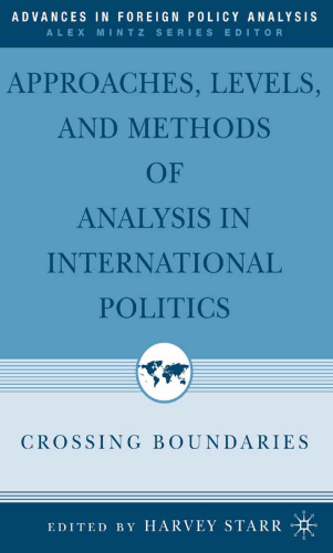 Approaches, Levels, and Methods of Analysis in International Politics: Crossing Boundaries