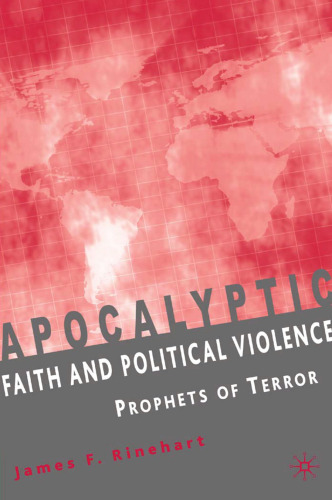 Apocalyptic Faith and Political Violence: Prophets of Terror