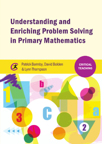 Understanding and Enriching Problem Solving in Primary Mathematics