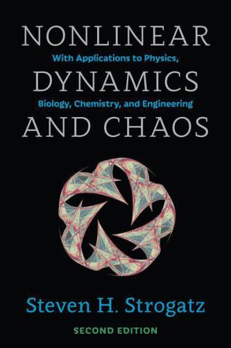 Nonlinear Dynamics and Chaos: With Applications to Physics, Biology, Chemistry, and Engineering