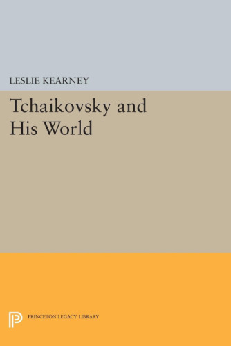 Tchaikovsky and His World