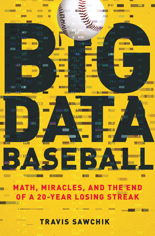 Big data baseball : math, miracles, and the end of a 20-year losing streak