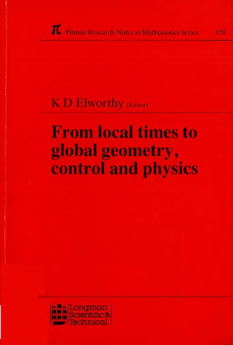 From Local Times to Global Geometry, Control and Physics