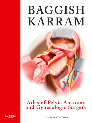 Atlas of Pelvic Anatomy and Gynecologic Surgery