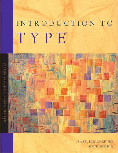 Introduction to Type: A Guide to Understanding Your Results on the MBTI Instrument