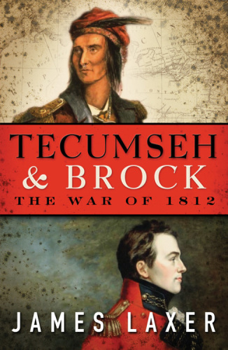 Tecumseh & Brock : the War of 1812