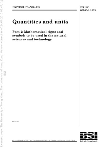 BS ISO 80000-2:2009 Quantities and units — Part 2: Mathematical signs and symbols to be used in the natural sciences and technology