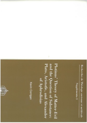 Plotinus' Theory of Matter-Evil and the Question of Substance: Plato, Aristotle, and Alexander of Aphrodisias