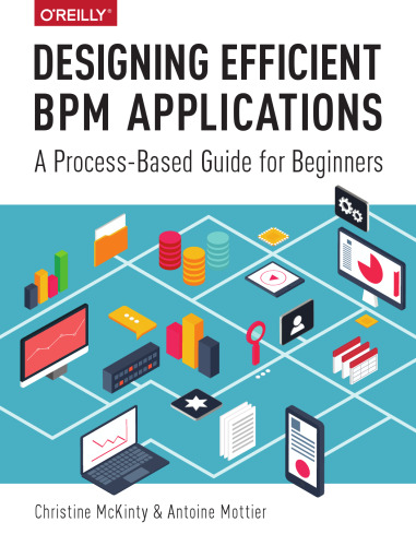 Designing Efficient BPM Applications: A Process-Based Guide for Beginners