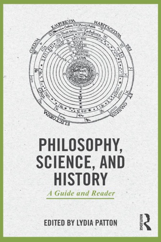 Philosophy, Science, and History: A Guide and Reader