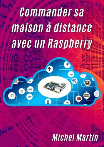 Commander sa maison à distance avec un Raspberry Pi