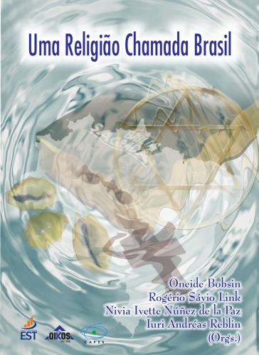 Uma religião chamada Brasil: estudos sobre religião e contexto brasileiro