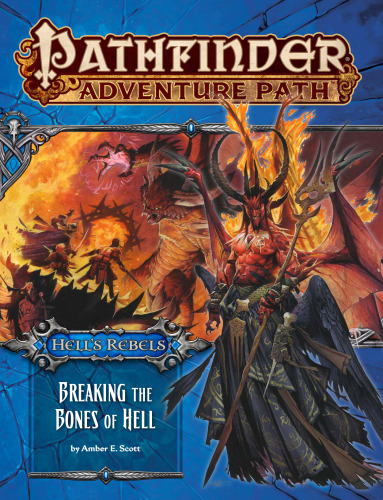 Pathfinder Adventure Path #102: Breaking the Bones of Hell (Hell’s Rebels 6 of 6)