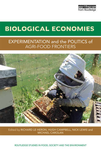 Biological Economies: Experimentation and the politics of agri-food frontiers