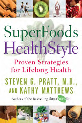 Superfoods healthstyle : proven strategies for lifelong health