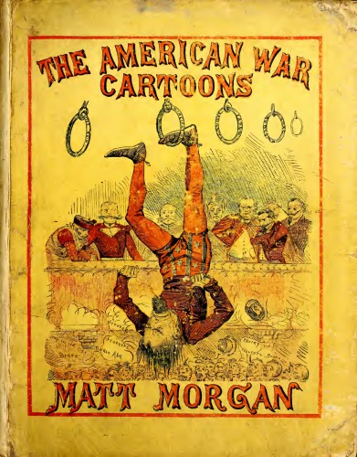 Cartoons : the American war ... with illustrative notes