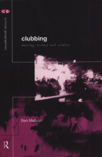 Clubbing : dancing, ecstasy and vitality