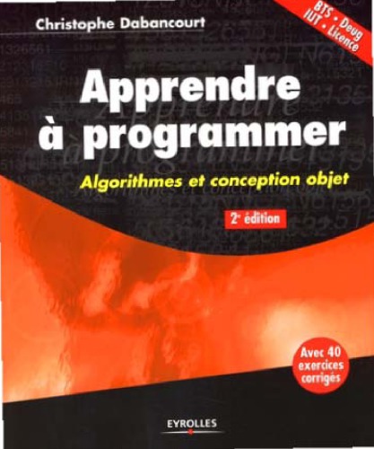 Apprendre à programmer : algorithmes et conception objet