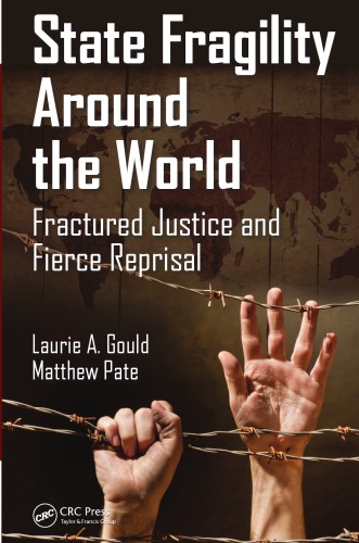 State Fragility Around the World: Fractured Justice and Fierce Reprisal