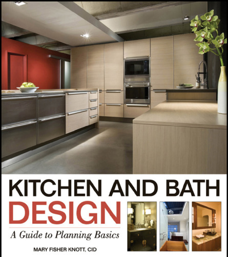 Kitchen and bath design : a guide to planning basics