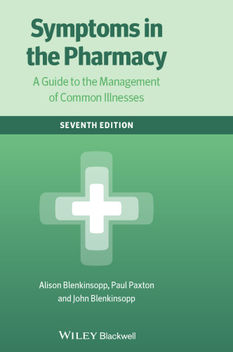 Symptoms in the pharmacy : a guide to the management of common illnesses