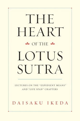 The Heart of the Lotus Sutra : lectures on the 