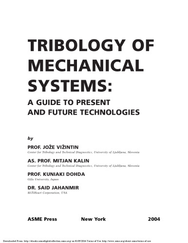 Tribology of mechanical systems : a guide to present and future technologies