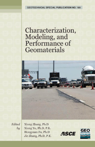 Characterization, modeling, and performance of geomaterials : selected papers from the 2009 GeoHunan International Conference, August 3-6, 2009, Changsha, Hunan, China