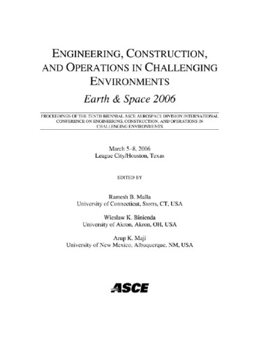 Earth & Space 2006 : Engineering, construction and operations in challenging environments : March 5-8, 2006, League City/Houston, Texas