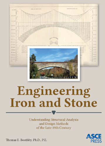 Engineering iron and stone : understanding structural analysis and design methods of the late 19th century