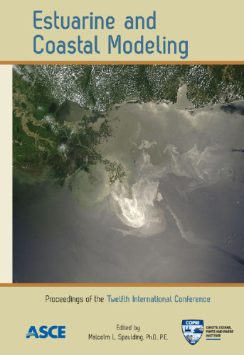 Estuarine and Coastal Modeling: Proceedings of the Twelfth International Conference, November 7-9, 2011 St. Augustine, Florida