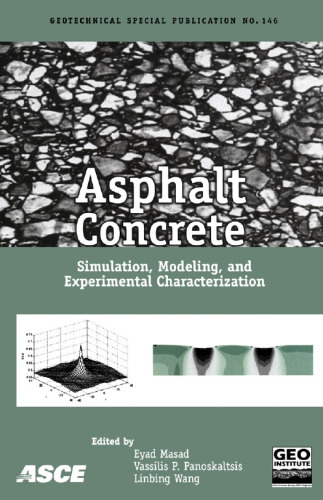 Asphalt Concrete : Simulation, Modeling, and Experimental Characterization