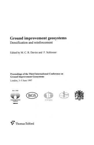 Ground improvement geosystems : densification and reinforcement : proceedings of the Third International Conference on Ground Improvement Geosystems, London, 3-5 June 1997