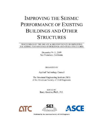 Improving the Seismic Performance of Existing Buildings and Other Structures: Proceedings of the 2009 ATC & SEI Conference on Improving the Seismic ... 2009, San