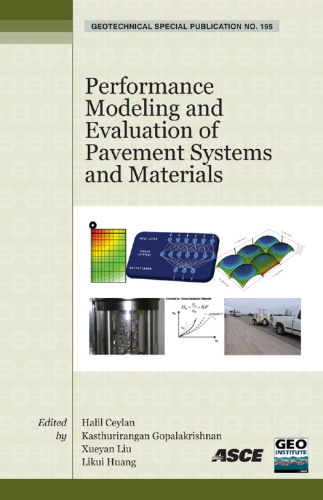 Performance modeling and evaluation of pavement systems and materials : selected papers from the 2009 GeoHunan International Conference, August 3-6, 2009, Changsha, Hunan, China