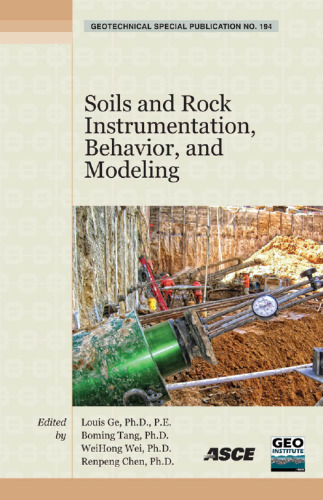 Soils and rock instrumentation, behavior, and modeling : selected papers from the 2009 GeoHunan International Conference, August 3-6, 2009, Changsha, Hunan, China