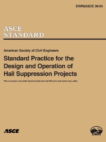 American Society of Civil Engineers standard practice for the design and operation of hail suppression projects