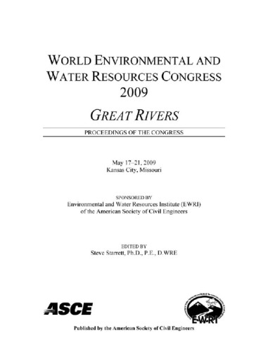 World Environmental & Water Resources Congress 2009 : great rivers : May 17-21, 2009, Kansas City, Missouri