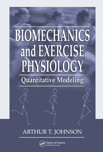 Biomechanics and exercise physiology : quantitative modeling