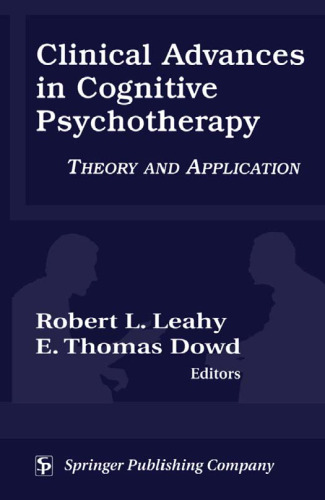 Clinical advances in cognitive psychotherapy : theory and application