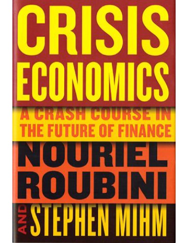 Crisis economics : a crash course in the future of finance