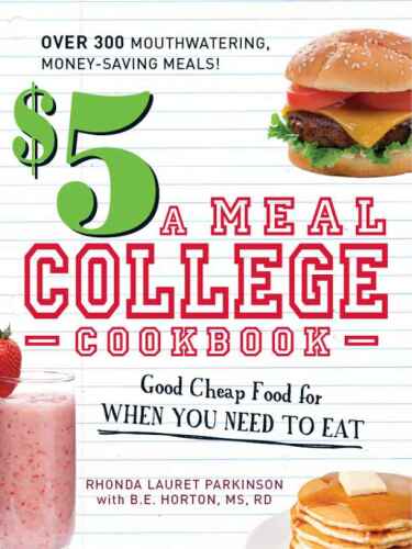 The everything college cookbook : 300 hassle-free recipes for students on the go