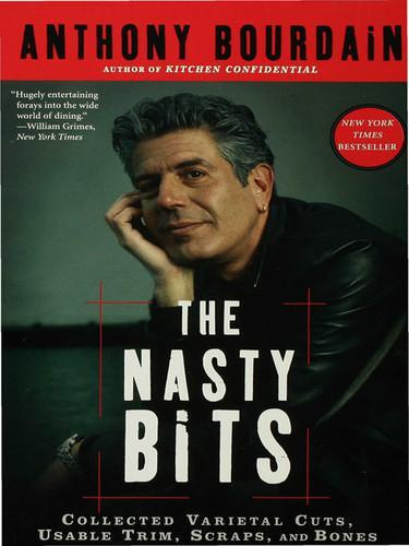 The nasty bits : collected cuts, useable trim, scraps and bones