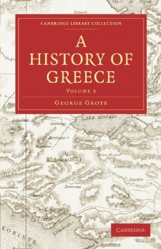 A History of Greece, Volume 03 of 12, originally published in 1847