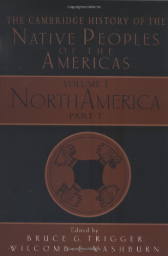 The Cambridge history of the native peoples of the Americas Vol 1. North America / Pt. 1