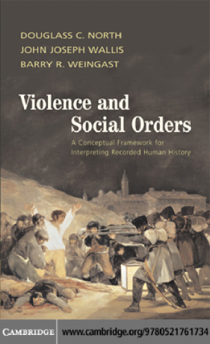 Violence and Social Orders: A Conceptual Framework for Interpreting Recorded Human History