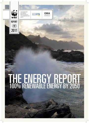 The Energy report : 100% renewable enery by 2050