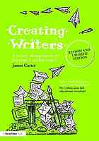 Creating writers : a creative writing manual for key stage 2 and key stage 3