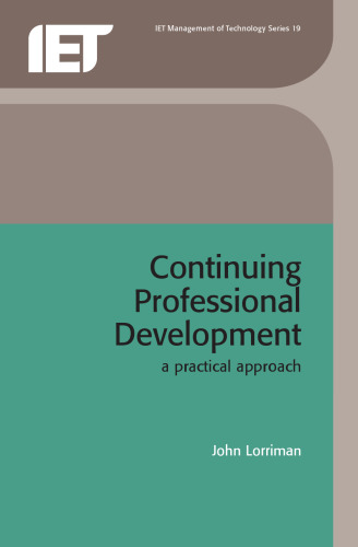 Continuing professional development : a practical approach : managing your CPD as a professional engineer